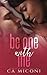 Be One with Me (Be with Me #2)