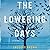 The Lowering Days: A Novel