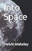 Into Space