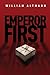 Emperor First