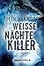 Weiße Nächte Killer (German Edition)