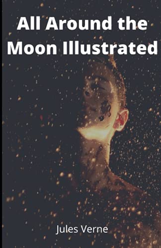 All Around the Moon Illustrated