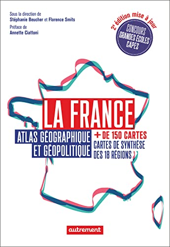 La France: Atlas géographique et géopolitique (Paperback)
