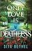 Only Love is Deathless