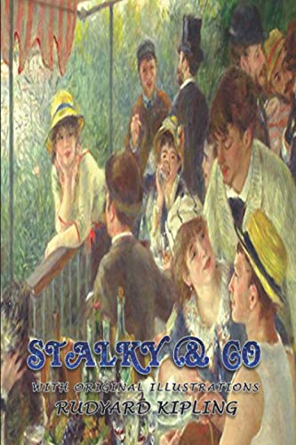 Stalky & Co: ( illustrated ) Original Classic Novel, Unabridged Classic Edition by Rudyard Kipling