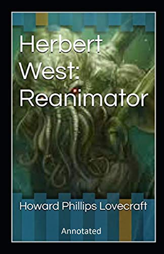 Herbert West Reanimator Annotated