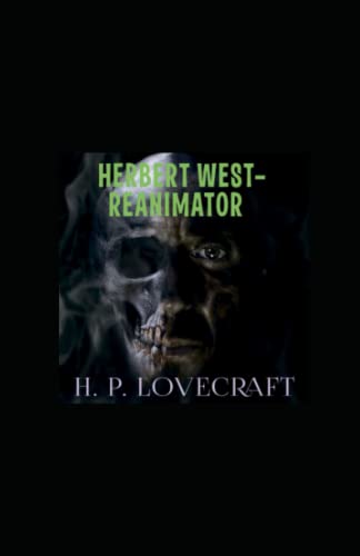 Herbert West: Reanimator Annotated