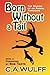 Born Without a Tail: the Making of an Animal Advocate