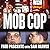 Mob Cop: My Life of Crime in the Chicago Police Department