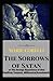 The Sorrows of Satan:or The Strange Experience of One Geoffrey Tempest, Millionaire(Annotated)