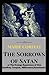 The Sorrows of Satan:or The Strange Experience of One Geoffrey Tempest, Millionaire(Annotated)