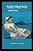 Nostromo: A Tale of the Seaboard: Annotated