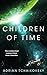Children of Time by Adrian Tchaikovsky Children of Time by Adrian Tchaikovsky