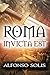 ROMA INVICTA EST, el Imperio Romano en Hispania y Agadé, un cuento sumerio (Spanish Edition)