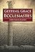 Getting Grace: Ecclesiastes