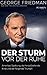 George Friedman: Der Sturm vor der Ruhe