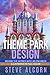 Theme Park Design: Behind the Scenes with an Engineer