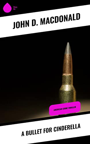 A Bullet for Cinderella: American Crime Thriller