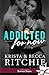 Addicted for now by Krista Ritchie