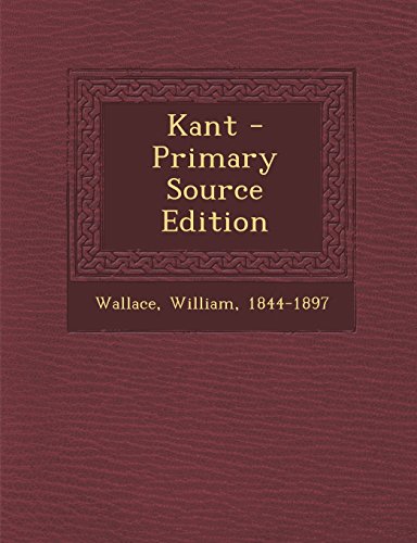 Kant - Primary Source Edition