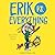 Erik vs. Everything Lib/E