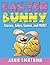 Easter Bunny: Short Stories, Jokes, Games, and More!