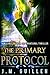The Primary Protocol: A Michael Bishop Supernatural Adventure (The Dossiers of Asset 108)