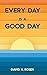 Every Day Is a Good Day