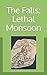 The Falls: Lethal Monsoon: Book 38 (The Falls small town mystery series)
