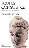 Tout est conscience: Une voie d'éveil bouddhiste (French Edition)