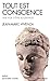 Tout est conscience: Une voie d'éveil bouddhiste (French Edition)