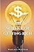 The Science of Getting Rich: A Practical Guide and Handbook of Thinking Yourself Wealthy (Annotated)