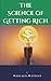The Science of Getting Rich: A Practical Guide and Handbook of Thinking Yourself Wealthy (Annotated)