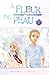 À fleur de peau T02 (French Edition)
