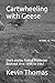 Cartwheeling with Geese: Short stories from a Rhodesian Boyhood circa 1955 to 1967