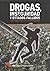 DROGAS INSEGURIDAD Y ESTADOS FALLIDOS: LOS PROBLEMAS DE LA PROHIBICION