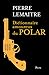 Dictionnaire amoureux du polar - Edition Collector