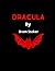 Dracula by Bram Stoker (Annotated)