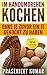 Im Handumdrehen Kochen—Ohne Je Zuvor Ein Ei Gekocht Zu Haben (German Edition)