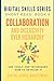 COLLABORATION AND INCLUSIVITY OVER HIERARCHY and Tools and Techniques How to Develop it.: Digital Skills Series. Short Read: BOOK 6.