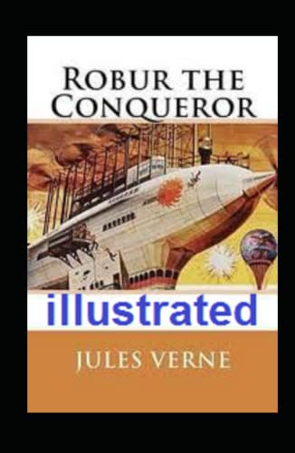 Robur the Conqueror illustrated