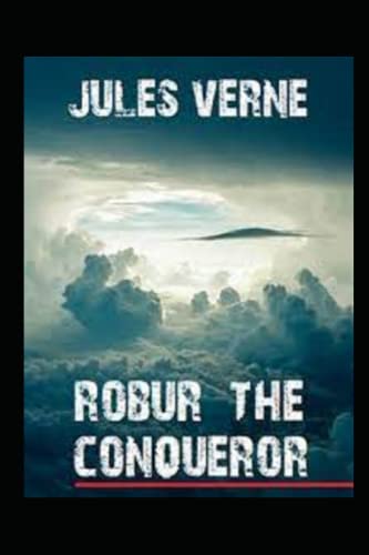 Robur the Conqueror by Jules Verne