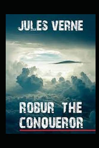 Robur the Conqueror by Jules Verne