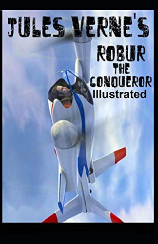 Robur the Conqueror Illustrated
