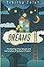 Dreams: The Meaning of Your Dreams and Interpretation of Symbols in Dreams (The Expanding Mind)