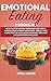 Emotional Eating: 2 books in 1: How to Stop Hunger Obsession and keep and Mindful Relationship with Food. Weekly Meal Plans for the Activation of Skinny Gene and Sirtuin Proteins Included