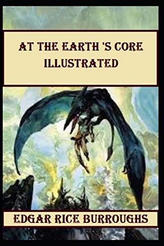 At the Earth's Core Illustrated