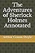 The Adventures of Sherlock Holmes Annotated