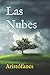 Las Nubes (Spanish Edition)
