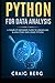 Python For Data Analysis: A Complete Beginner Guide to Wrangling & Analyzing Data Using Python (Code tutorials)